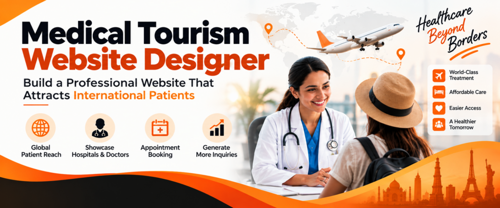 Medical Tourism Website Designer: Proven Ways to Attract Patients 1 Medical Tourism Website Designer